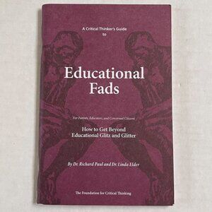 Thinker's Guide Educational Fads 2007 Linda Elder Richard Paul Reference Book
